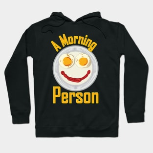 A Morning Person Hoodie